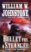 Book Cover for Bullet for a Stranger by William W. Johnstone, J. A. Johnstone