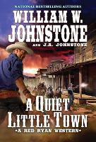 Book Cover for A Quiet, Little Town by William W. Johnstone, J.A. Johnstone