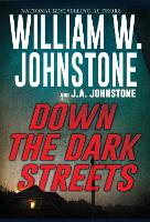 Book Cover for Down the Dark Streets by William W. Johnstone, J.A. Johnstone