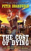 Book Cover for The Cost of Dying by Peter Brandvold