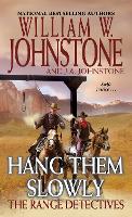 Book Cover for Hang Them Slowly by William W. Johnstone, J.A. Johnstone