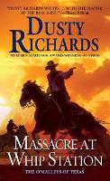 Book Cover for Massacre at Whip Station by Dusty Richards