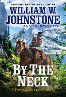 Book Cover for By the Neck by William W. Johnstone, J.A. Johnstone