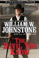 Book Cover for The Devil You Know by William W. Johnstone, J.A. Johnstone