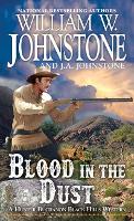 Book Cover for Blood in the Dust by William W. Johnstone, J.A. Johnstone