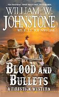 Book Cover for Blood and Bullets by William W. Johnstone, J.A. Johnstone