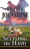 Book Cover for Settling His Hash by William W. Johnstone, J.A. Johnstone