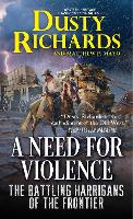 Book Cover for A Need for Violence by Dusty Richards