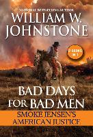 Book Cover for Bad Days for Bad Men: Smoke Jensen's American Justice by William W. Johnstone, J.A. Johnstone