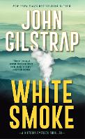 Book Cover for White Smoke by John Gilstrap