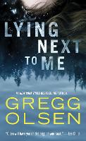 Book Cover for Lying Next to Me by Gregg Olsen