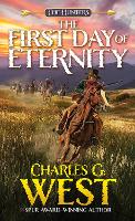 Book Cover for The First Day of Eternity by Charles G. West