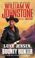 Book Cover for Luke Jensen, Bounty Hunter by William W. Johnstone, J.A. Johnstone