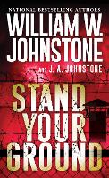 Book Cover for Stand Your Ground by William W. Johnstone, J.A. Johnstone