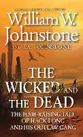 Book Cover for The Wicked and the Dead by William W. Johnstone, J.A. Johnstone