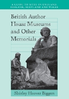 Book Cover for British Author House Museums and Other Memorials by Shirley Hoover Biggers