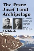 Book Cover for The Franz Josef Land Archipelago by E.B. Baldwin