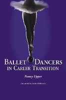 Book Cover for Ballet Dancers in Career Transition by Nancy Upper