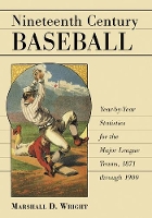 Book Cover for Nineteenth Century Baseball by Marshall D. Wright