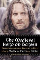 Book Cover for The Medieval Hero on Screen by Jonathan Rosenbaum