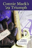 Book Cover for Connie Mack's '29 Triumph by William C. Kashatus