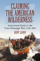 Book Cover for Claiming the American Wilderness by Hunt Janin