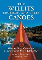 Book Cover for The Willits Brothers and Their Canoes by Patrick F. Chapman