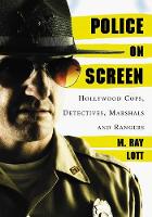 Book Cover for Police on Screen by M. Ray Lott