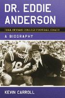 Book Cover for Dr. Eddie Anderson, Hall of Fame College Football Coach by Kevin Carroll