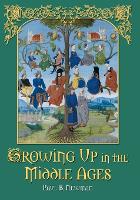 Book Cover for Growing Up in the Middle Ages by Paul B Newman