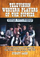 Book Cover for Television Western Players of the Fifties by Everett Aaker