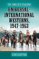 Book Cover for Universal-International Westerns, 1947-1963 by Gene Blottner