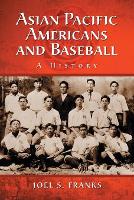 Book Cover for Asian Pacific Americans and Baseball by Joel S Franks