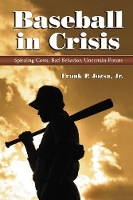 Book Cover for Baseball in Crisis by Frank P., Jr. Jozsa