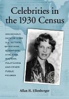 Book Cover for Celebrities in the 1930 Census by Allan R. Ellenberger