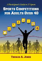 Book Cover for Sports Competitions for Adults Over 40 by Thomas A. Jones