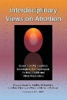 Book Cover for Interdisciplinary Views on Abortion by Sue V. Rosser