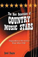 Book Cover for The New Generation of Country Music Stars by David Dicaire