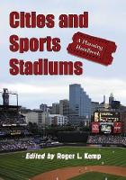 Book Cover for Cities and Sports Stadiums by Roger L. Kemp