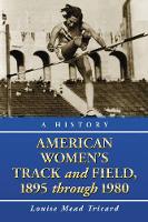 Book Cover for American Women's Track and Field by Louise Mead Tricard