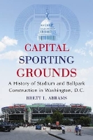 Book Cover for Capital Sporting Grounds by Brett L. Abrams