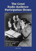 Book Cover for The Great Radio Audience Participation Shows by Jim Cox