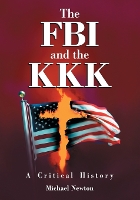 Book Cover for The FBI and the KKK by Michael Newton