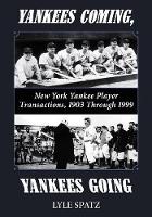 Book Cover for Yankees Coming, Yankees Going by Lyle Spatz