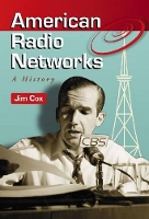 Book Cover for American Radio Networks by Jim Cox