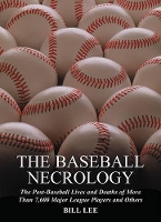 Book Cover for The Baseball Necrology by Bill Lee