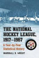 Book Cover for The National Hockey League, 1917-1967 by Marshall D. Wright