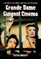 Book Cover for Grande Dame Guignol Cinema by Peter Shelley