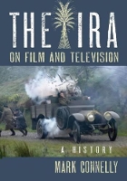 Book Cover for The The IRA on Film and Television by Mark Connelly