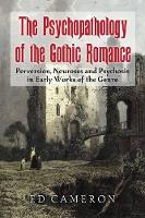 Book Cover for The Psychopathology of the Gothic Romance by Ed Cameron